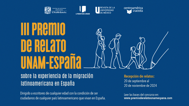 Convocatoria «III Premio del Relato UNAM-España sobre la experiencia de la Migración Latinoamericana en España»